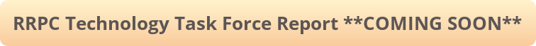 RRPC Tech Task Force Report COMING SOON